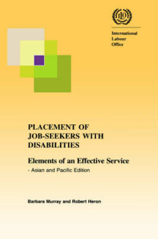 Cover of Placement of Job-seekers with Disabilities. Elements of an Effective Service - Asian and Pacific Edition