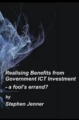 Cover of Realising Benefits from Government ICT Investment