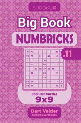 Cover of Sudoku Big Book Numbricks - 500 Hard Puzzles 9x9 (Volume 11)