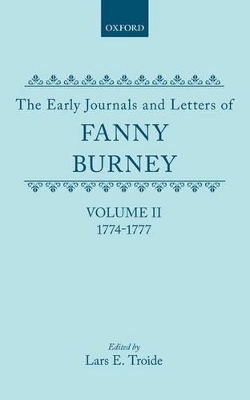 Book cover for The Early Journals and Letters of Fanny Burney: Volume II: 1774-1777