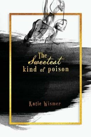 Cover of The Sweetest Kind of Poison