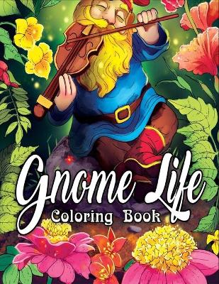 Book cover for Gnome Life Coloring Book