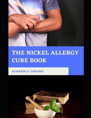 Book cover for The Nickel Allergy Cure Book