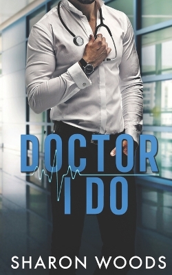 Book cover for Doctor I Do