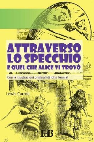 Cover of Attraverso lo specchio e quel che Alice vi trov�