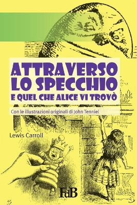 Cover of Attraverso lo specchio e quel che Alice vi trov�