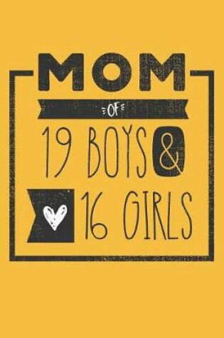 Cover of MOM of 19 BOYS & 16 GIRLS