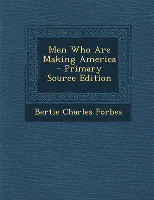 Book cover for Men Who Are Making America - Primary Source Edition