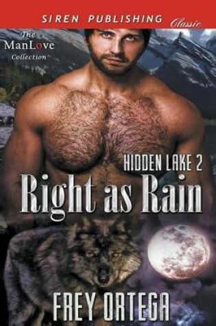 Cover of Right as Rain [Hidden Lake 2] (Siren Publishing Classic Manlove)