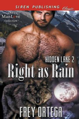 Book cover for Right as Rain [Hidden Lake 2] (Siren Publishing Classic Manlove)
