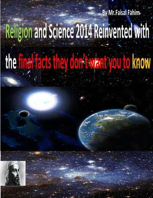 Book cover for Religion and Science 2014 Reinvented with the final facts they don't want you to know