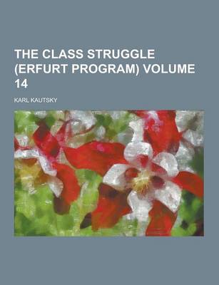 Book cover for The Class Struggle (Erfurt Program) Volume 14