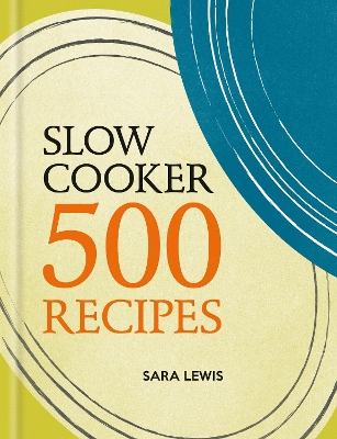 Book cover for Slow Cooker: 500 Recipes