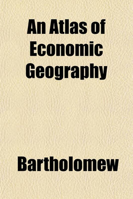 Book cover for An Atlas of Economic Geography