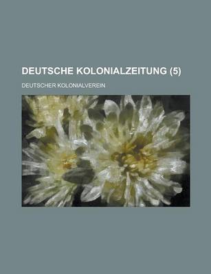 Book cover for Deutsche Kolonialzeitung (5)