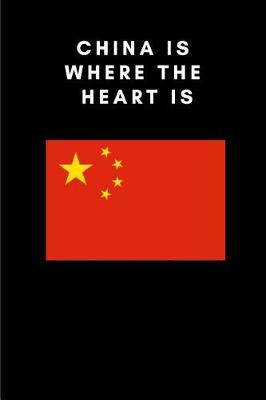 Book cover for China Is Where the Heart Is