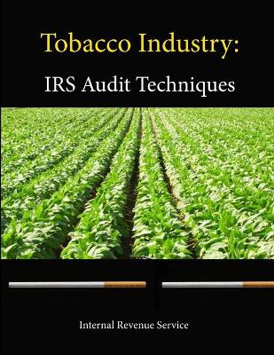 Book cover for Tobacco Industry: IRS Audit Techniques Guide