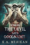 Book cover for Where the Devil Says Goodnight