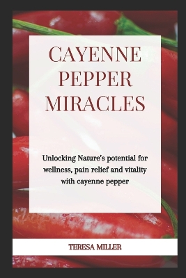 Book cover for Cayenne Pepper Miracles