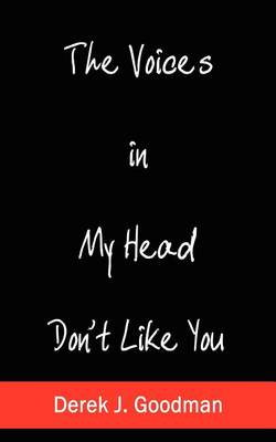 Book cover for The Voices in My Head Don't Like You