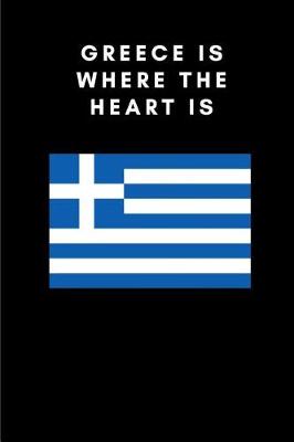 Book cover for Greece Is Where the Heart Is