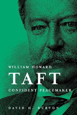 Book cover for William Howard Taft: Confident Peacemaker