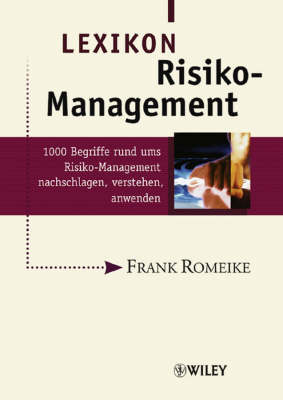 Book cover for Lexikon Risiko–Management – 1000 Begriffe rund ums  Risiko–Management nachschlagen, verstehen, anwenden