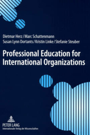 Cover of Professional Education for International Organizations