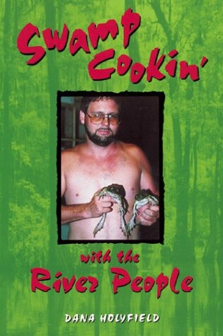 Cover of Swamp Cooking with the River People