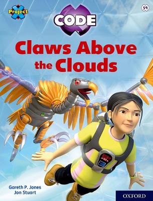 Book cover for Project X CODE: White Book Band, Oxford Level 10: Sky Bubble: Claws Above the Clouds