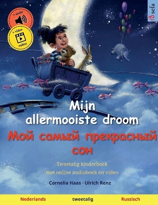 Book cover for Mijn allermooiste droom - Мой самый прекрасный сон (Nederlands - Russisch)