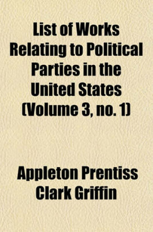 Cover of List of Works Relating to Political Parties in the United States