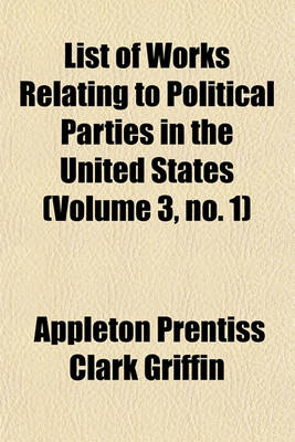 Cover of List of Works Relating to Political Parties in the United States