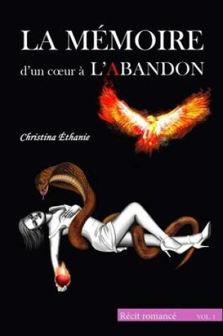 Cover of LA Memoire D'un Coeur a L'Abandon (Vol.1)