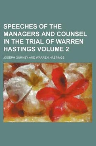 Cover of Speeches of the Managers and Counsel in the Trial of Warren Hastings Volume 2