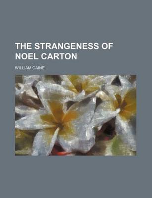 Book cover for The Strangeness of Noel Carton