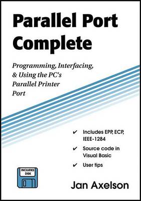 Book cover for Parallel Port Complete: Programming, Interfacing, & Using the PC's Parallel Printer Port