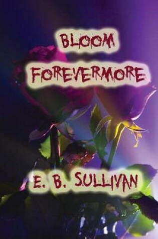 Cover of Bloom Forevermore