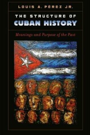 Cover of The Structure of Cuban History