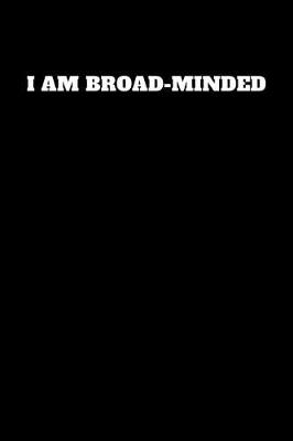 Book cover for I Am Broad-Minded