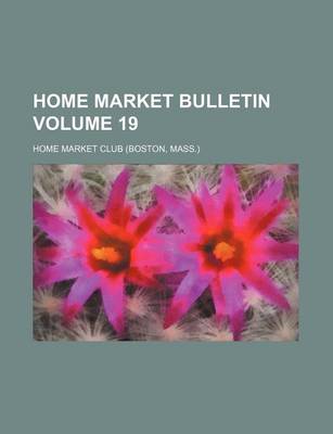 Book cover for Home Market Bulletin Volume 19