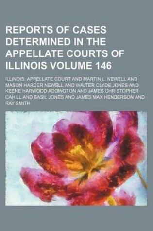 Cover of Reports of Cases Determined in the Appellate Courts of Illinois Volume 146