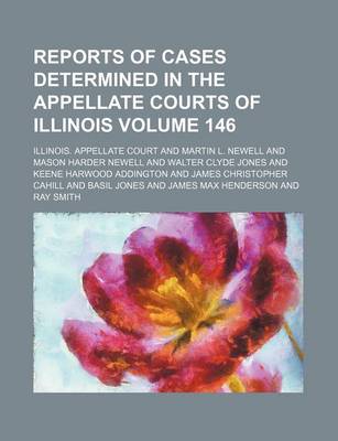 Book cover for Reports of Cases Determined in the Appellate Courts of Illinois Volume 146