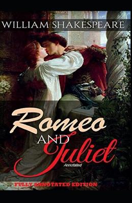 Book cover for Romeo and Juliet By William Shakespeare (Fully Annotated Edition)