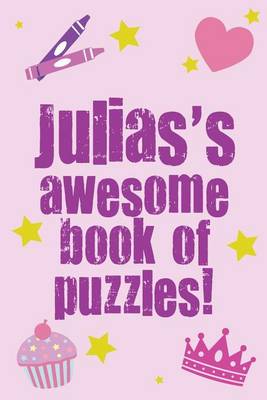 Book cover for Julia's Awesome Book Of Puzzles!