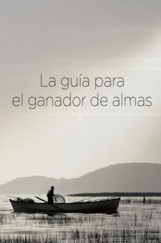 Cover of La Guia Para El Ganador de Almas