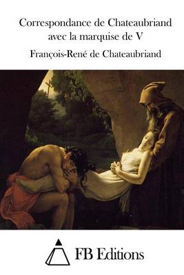 Book cover for Correspondance de Chateaubriand avec la marquise de V