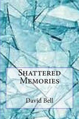 Book cover for Shattered Memories