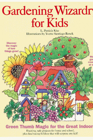 Cover of Gardening Wizardry for Kids