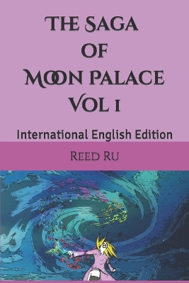 Book cover for The Saga of Moon Palace Vol 1